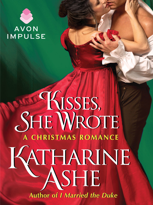 Title details for Kisses, She Wrote by Katharine Ashe - Available